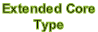 Extended Core  Type