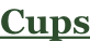 Cups
